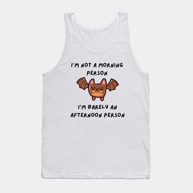 I'm not a morning person I'm barely an afternoon person - Cute bats Tank Top by Cyrensea